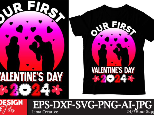 Our First Valentine's Day 2024 T-shirt Design,Valentine's Day T-shirt Design  - Buy t-shirt designs