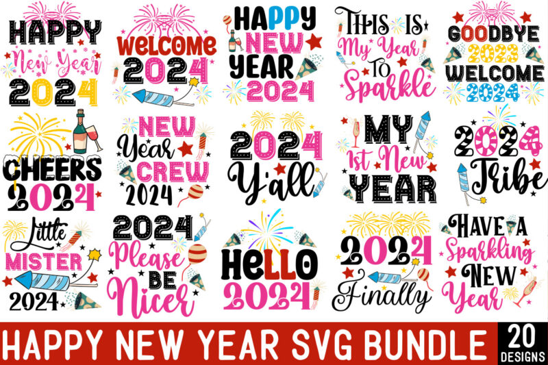 Happy New Year 2024 T-shirt Bundle,20 Designs,Happy New Year 2024 SVG Bundle,New Years SVG Bundle, New Year’s Eve Quote, Cheers 2024 Saying,