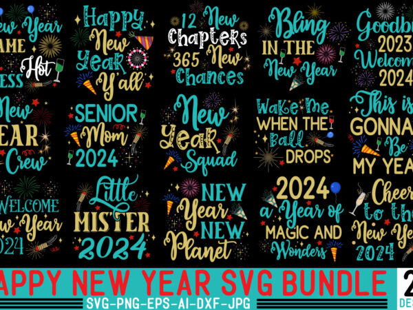 Happy new year t-shirt designs bundle,20 designs,happy new year svg bundle, hello 2024 svg, new year decoration, new year sign,