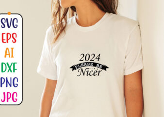 2024 please be nicer svg