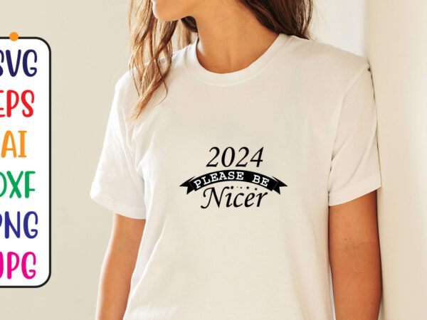 2024 please be nicer svg