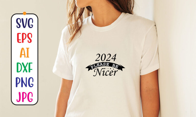 2024 Please Be Nicer Svg