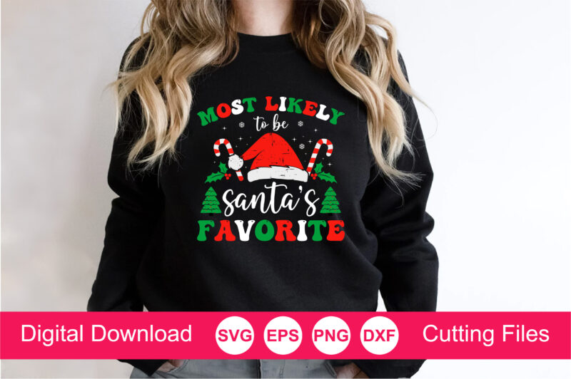 Most Likely To Be Santa’s Favorite Matching Family Christmas, Funny Christmas, Cute Christmas, Merry Christmas, Chritsmas 2023 T-Shirt