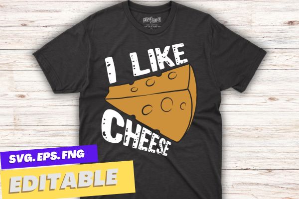 I like cheese funny cheese lover t-shirt design vector, i like cheese shirt, funny cheese lover t-shirt design
