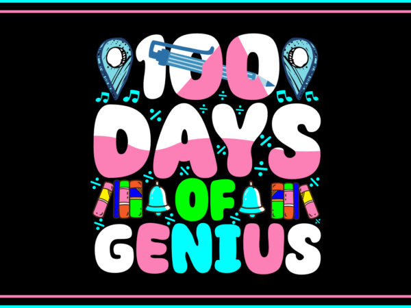 100 days of genius svg design . 100 days of genius t-shirt design . 100 days of genius design for 2024. 100 days of genius vector design .