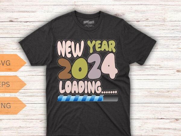 New year 2024 loading funny new year party t-shirt design vector, happy new year 2024, hello 2024
