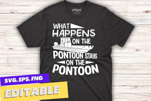 What happens on the pontoon stays on the pontoon t-shirt design vector, pontoon shirts, retro sunset, vintage motor boating enthusiast