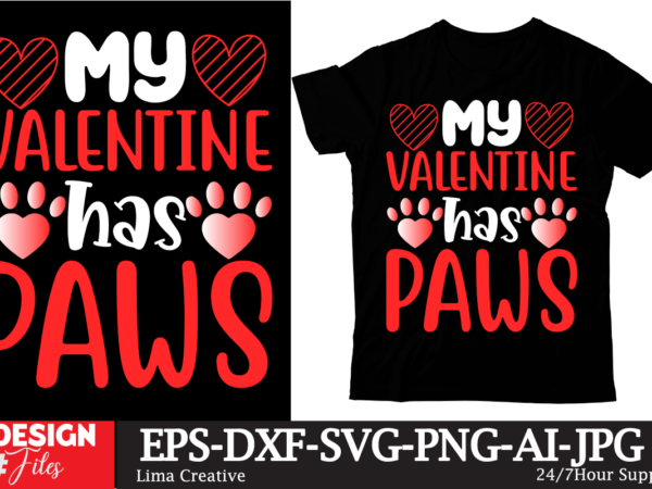My valentine has paws t-shirt design,valentine’s day t-shirt design