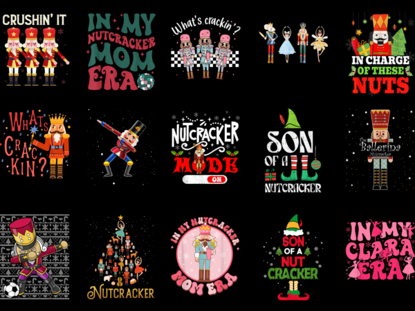 15 nutcracker christmas shirt designs bundle for commercial use part 3, nutcracker christmas t-shirt, nutcracker christmas png file, nutcrac
