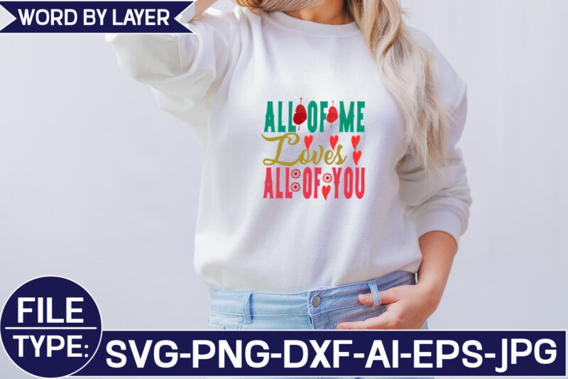All of Me Loves All of You SVG Cut File