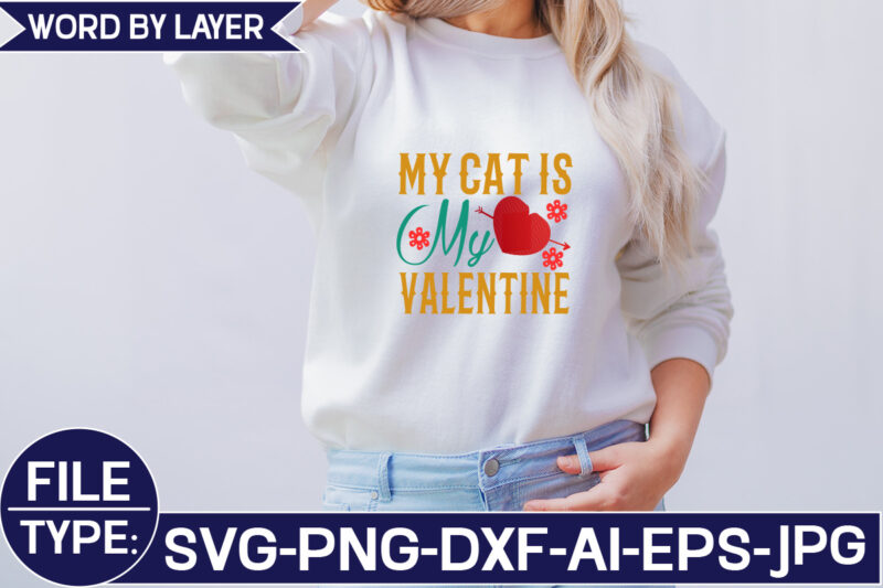 My Cat is My Valentine SVG Cut File