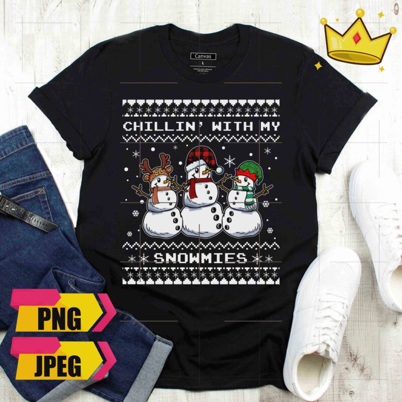Chillin With My Snowmies Ugly Sweater Pattern Design Snow Man Christmas Shirt PNG