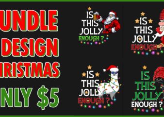 Is This Jolly Enough Christmas Llama Santa Claus Black Cat Bundle Christmas 4 Design