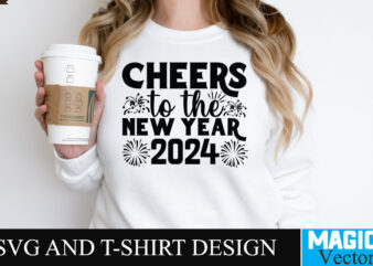Cheers to the new year 2024 SVG Cut File