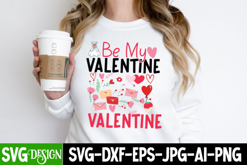 Be my Valentine T-Shirt Design, Be my Valentine SVG Cut File, Valentine Quotes, New Quotes, bundle svg, Valentine day, Love, Retro Valentine