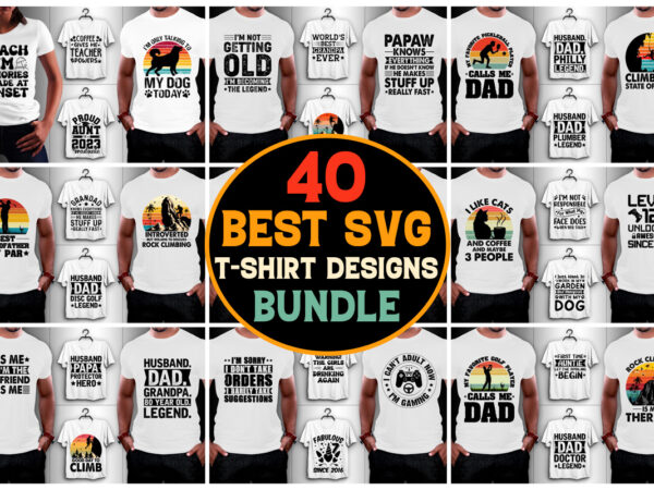 40 best selling svg t-shirt design bundle,svg t-shirt,svg t-shirt design,svg t shirt,black t shirt svg,cute t shirt svg,cricut t shirt svg,