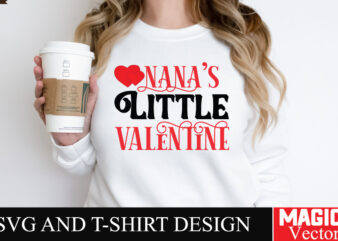 Nana’s Little Valentine SVG Cut File T shirt vector artwork