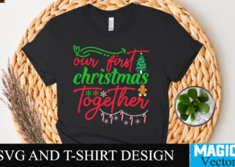 Our first Christmas together SVG Cut File t shirt design online