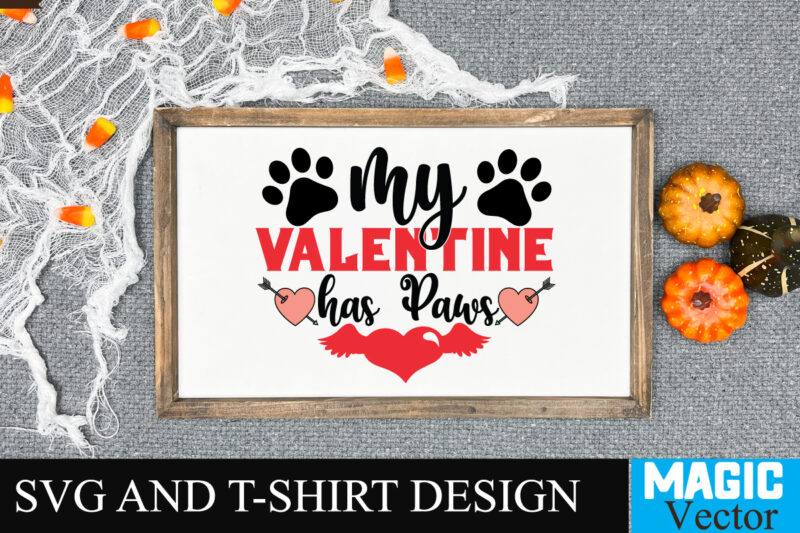 My valentine has paws SVG Cut File