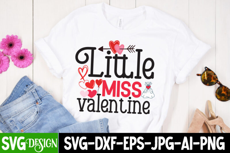 Little Miss Valentine SVG Cut File, Little Miss Valentine Sublimation Design PNG, Valentine Quotes, New Quotes, bundle svg, Valentine day, L