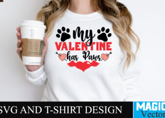My valentine has paws SVG Cut File t shirt designs for sale