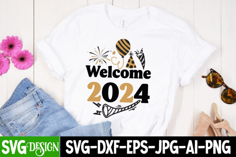 Welcome 2024 T-Shirt Design, Welcome 2024 SVG Cut File, Happy New Year 2024 SVG Bundle,New Years SVG Bundle, Happy New Year 2024 svg, 2024 N