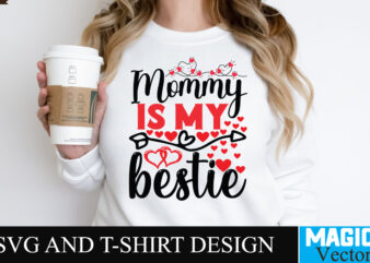 mommy is my Bestie SVG Cut File