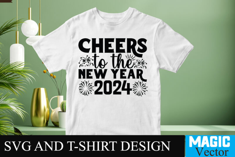 Cheers to the new year 2024 SVG Cut File