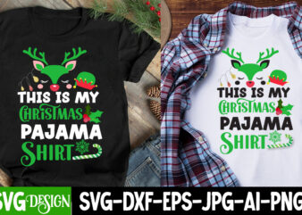 This is my Christmas Pajama Shirt T-Shirt Design, This is my Christmas Pajama Shirt SVG Design Quotes, SVGs,quotes-and-sayings,food-drink,