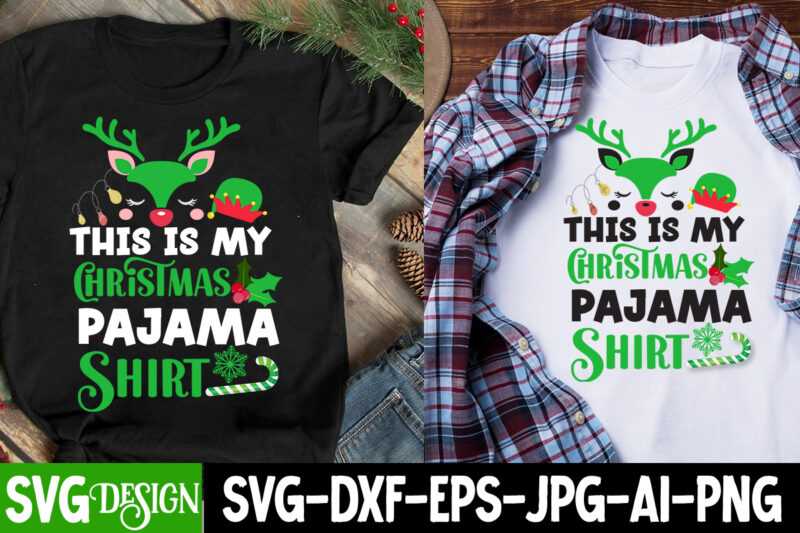 This is my Christmas Pajama Shirt T-Shirt Design, This is my Christmas Pajama Shirt SVG Design Quotes, SVGs,quotes-and-sayings,food-drink,