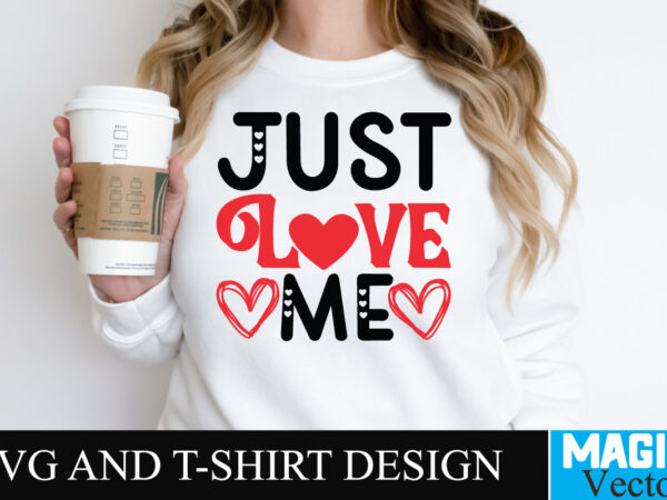 Just love me svg cut file vector clipart