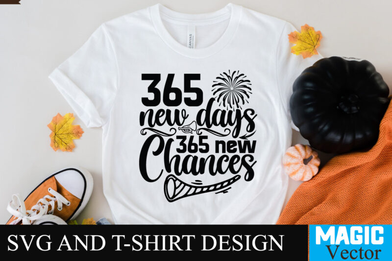 365 new days 365 new Chances SVG Cut File