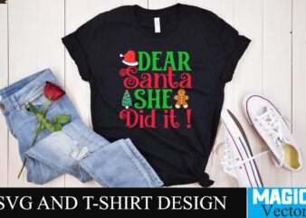 Dear Santa she did it ! SVG Cut File t shirt vector illustration