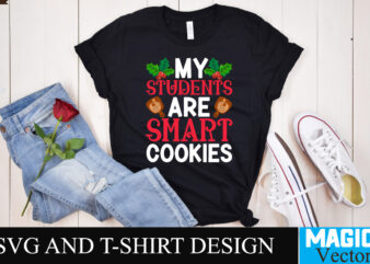 my students and smart cookies SVG Cut File t shirt designs for sale