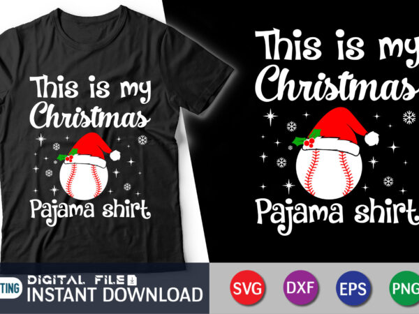 This is my christmas pajama shirt, christmas baseball svg, baseball shirt cut file t shirt designs for sale This is my christmas pajama shirt, christmas baseball svg, baseball shirt cut file t shirt designs for sale