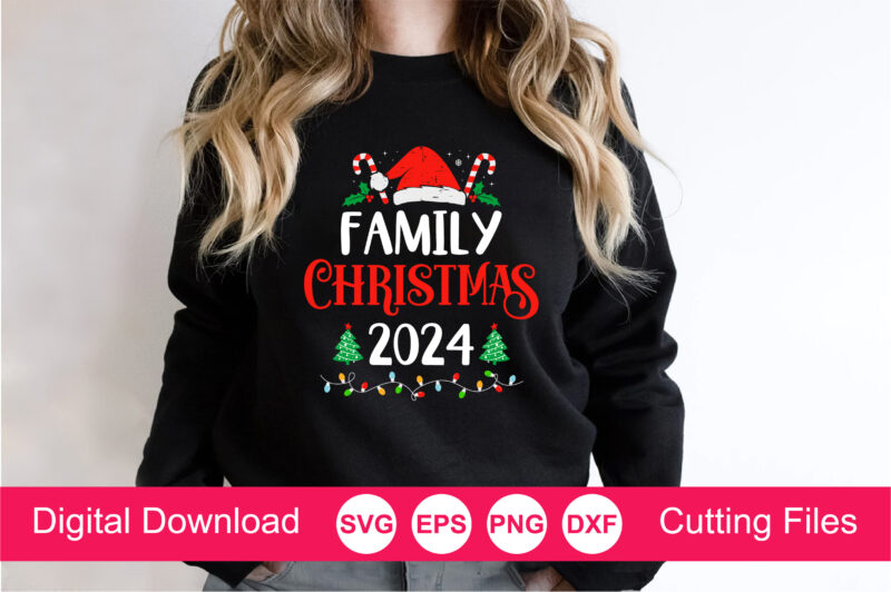 Family Christmas 2024 T-Shirt, Family Christmas svg, Matching Family Christmas Shirts svg, Christmas svg, Merry Christmas, Family Christmas