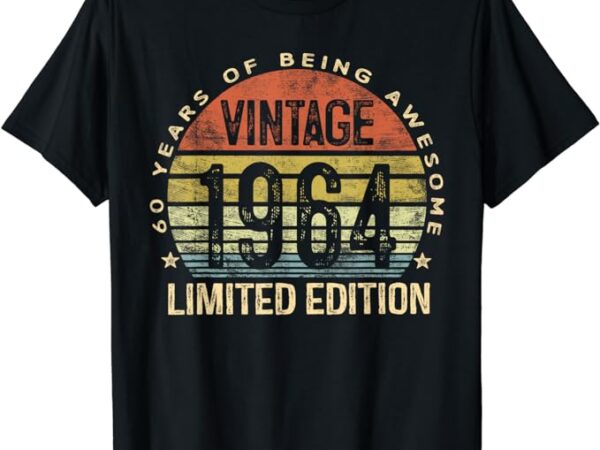 60 year old gifts vintage 1964 limited edition 60th birthday t-shirt