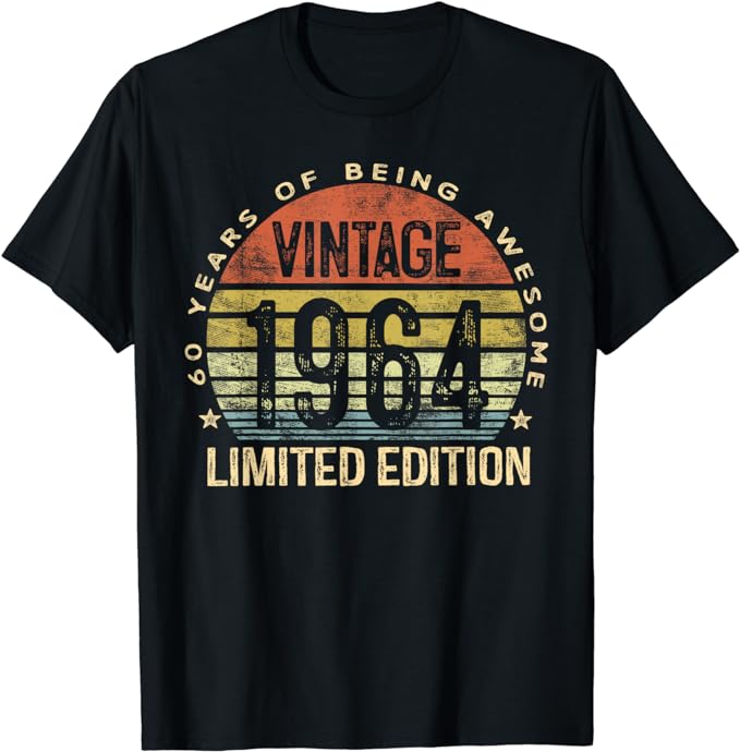 60 Year Old Gifts Vintage 1964 Limited Edition 60th Birthday T-Shirt