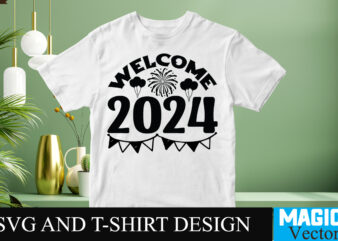 Welcome 2024 SVG Cut File t shirt design for sale