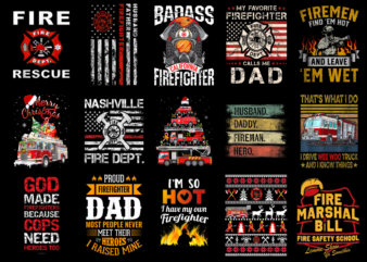 15 Fireman Shirt Designs Bundle For Commercial Use Part 7, Fireman T-shirt, Fireman png file, Fireman digital file, Fireman gift, Fireman do