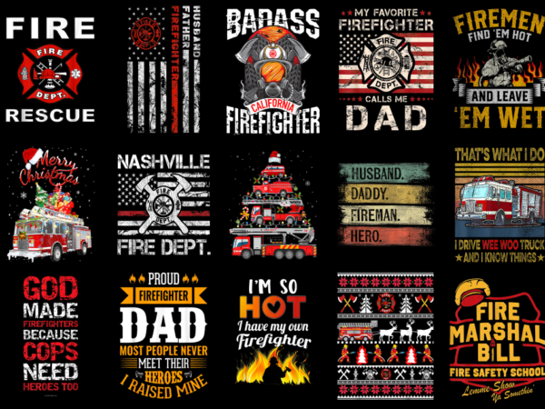 15 fireman shirt designs bundle for commercial use part 7, fireman t-shirt, fireman png file, fireman digital file, fireman gift, fireman do
