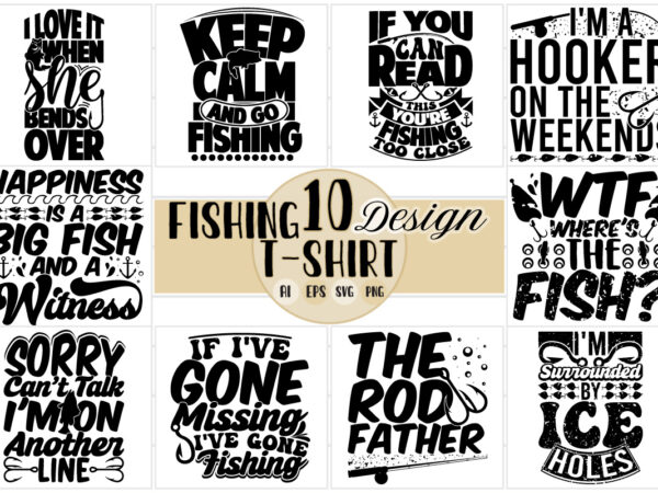 Fishing vintage style design bundle for t shirt graphic, fishing quote funny fishing sport fishing rod tee greeting