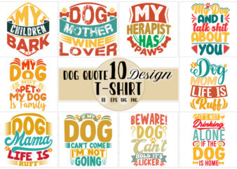typography design dog shirts, funny pet t shirts quote wildlife best friend gift for dog 10 quote design vector art