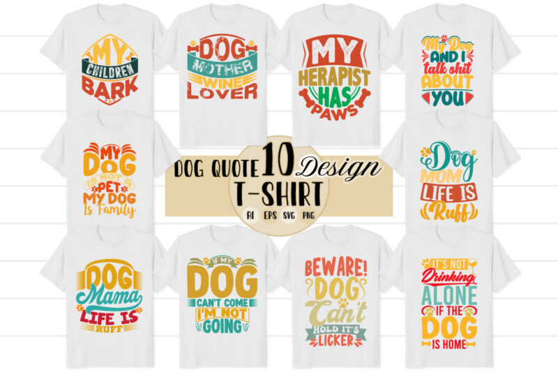 typography design dog shirts, funny pet t shirts quote wildlife best friend gift for dog 10 quote design vector art