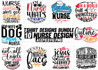 nurse typography quote t shirt design bundle, nurse life positive lifestyle nurse lover say mom nurse mothers day gift nurse design