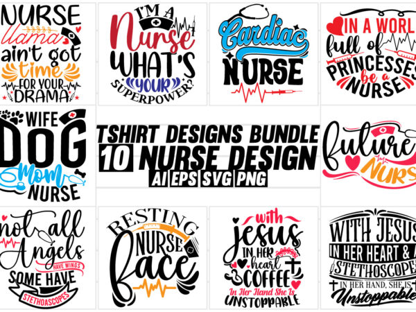 Nurse typography quote t shirt design bundle, nurse life positive lifestyle nurse lover say mom nurse mothers day gift nurse design