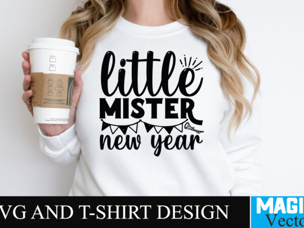 Little mister new year svg cut file t shirt vector graphic