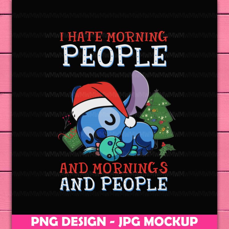 Stitch Lazy Christmas I Hate Morning People Stitch Christmas Hat Design PNG