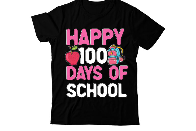 Happy 100 Days of School T-Shirt Design, Happy 100 Days of School SVG Cut File, 100 Days of School svg, 100 Days of Making a Difference svg
