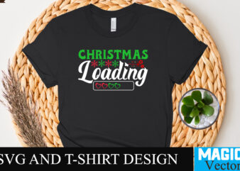 Christmas Loading SVG Cut File t shirt vector file